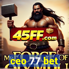 ceo 77 bet